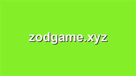 zodgame|zod xyz.